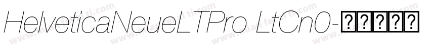 HelveticaNeueLTPro LtCn0字体转换